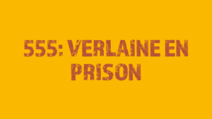 555: Verlaine en Prison
